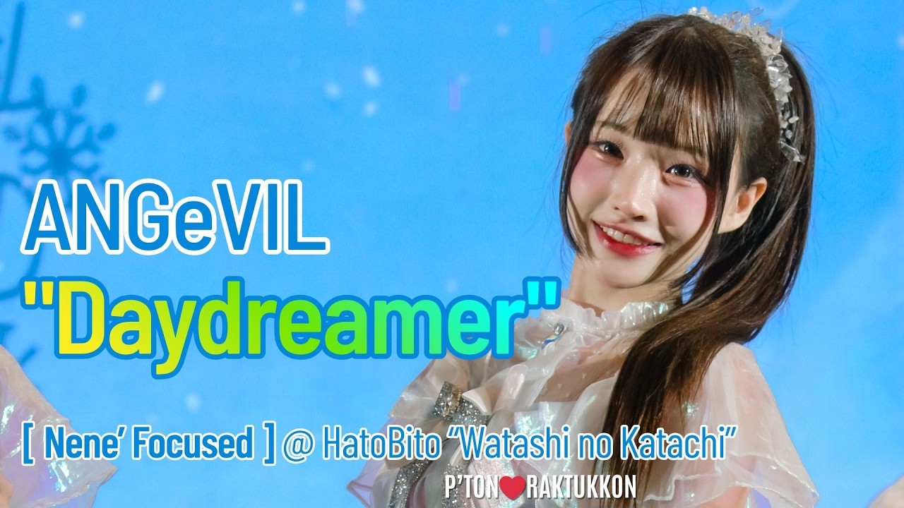[FanCam] ANGeVIL “Daydreamer” [Nene Focused] @ HatoBito “Watashi no Katachi”