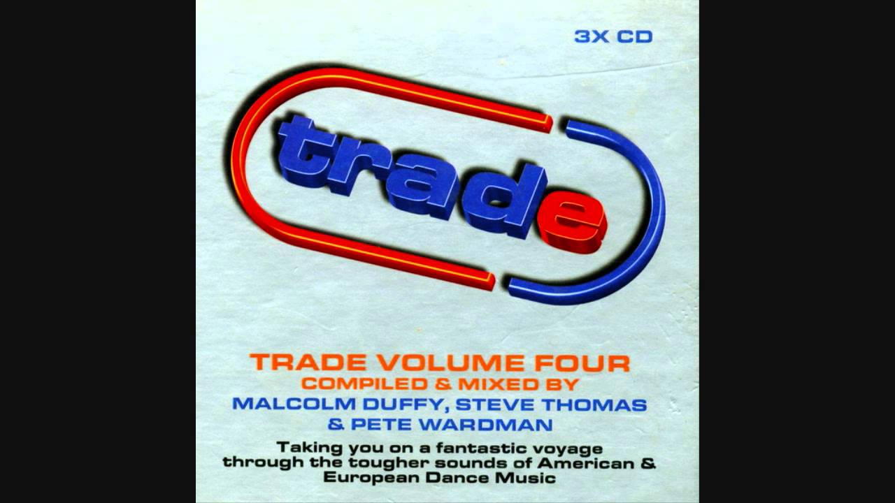Trade, Vol 4 - Disc 1 - Mixed by Malcom Duffy (Full Album) - YouTube