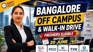 Bangalore Off Campus & Walk-in Drive | Multiple Companies Hiring | Freshers & Graduates Apply