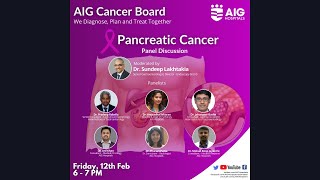 Pancreatic Cancer | Panel Discussion | AIG Hospitals