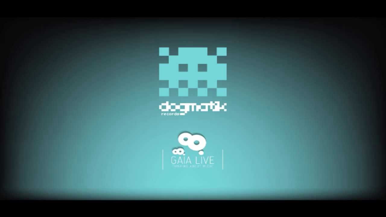 Dogmatik Records // Gaia Live London