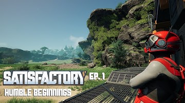 Satisfactory Episode 1 | Humble Beginnings