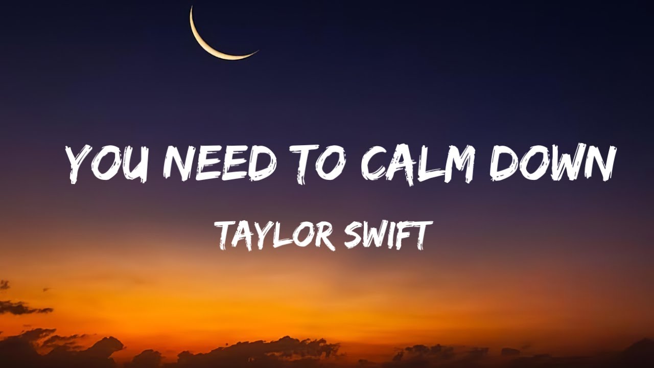 Taylor Swift You Need To Calm Down (lyrics ) YouTube