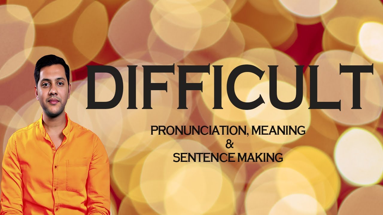 Difficultly Difficult - Meaning & Pronunciation Word World Audio Video Dictionary ...