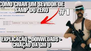 COMO CRIAR UM SERVIDOR DE SAMP PELO CELULAR #1 - EXPLICANDO - DOWNLOADS - CRIAÇÃO DA GM DO 0 (AULÃO)