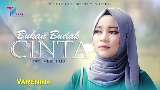 Varenina - Bukan Budak Cinta (Official Music Video)