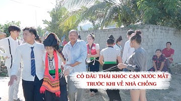 Đám cưới dân tộc Thái: lễ đón dâu - cô dâu khóc cạn nước mắt trước khi về nhà chồng