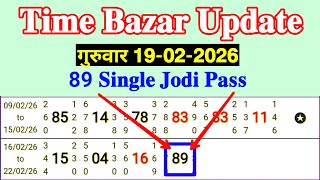 Time Bazar Update Today 19/02/2026 Thursday 89 Single Jodi Pass Successful Video 