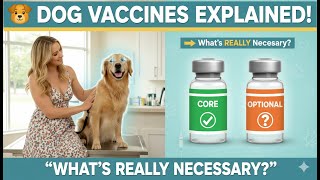Dog Vaccines EXPLAINED 🐶  What’s REALLY Necessary and What’s Not to Keep Your Dog Safe
