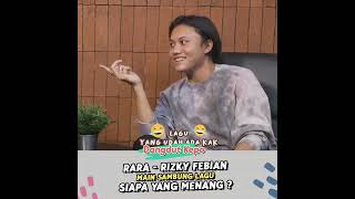 Download Lagu SERU BANGET RARA \u0026 RIZKY FEBIAN MAIN SAMBUNG LAGU!! MP3