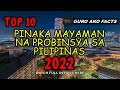 TOP 10 PINAKA MAYAMAN NA PROBINSYA SA PILIPINAS NGAYONG 2022