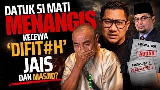 JAIS Fitnah Waris? Datuk Si Mati Akhirnya Bersuara! Netizen Sedih Lihat Datuk Menangis!