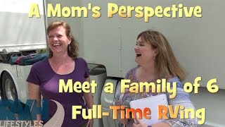 Meet a Family of 6 Full Time RVing ** a Moms Perspective