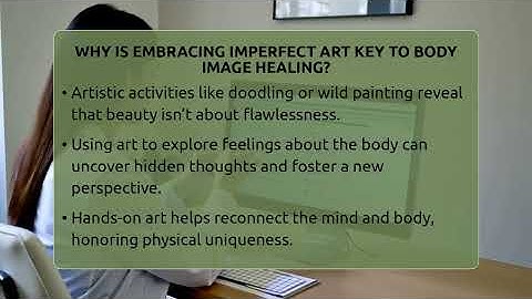 Why Is Embracing Imperfect Art Key To Body Image Healing? - Inside Body Image