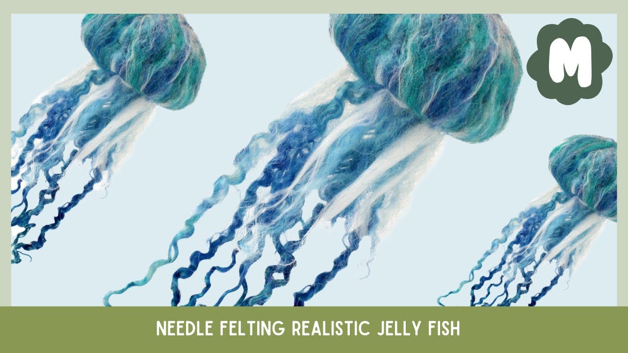 Jellyfish Needle Felting Tutorial YouTube