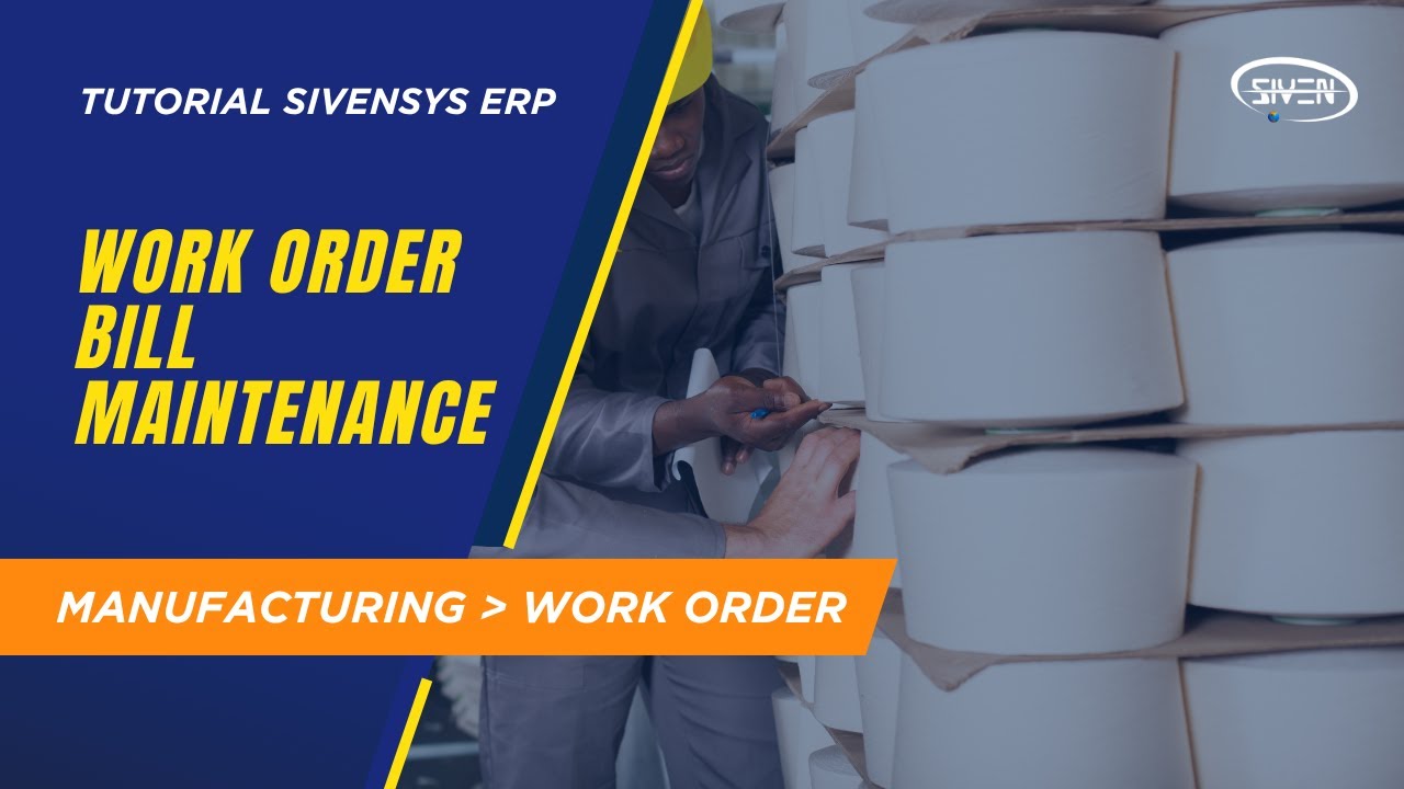 Tutorial Manufacturing - Work Order - Work Order Bill Maintenance