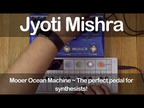 Mooer Ocean Machine ~ The perfect pedal for synthesists!