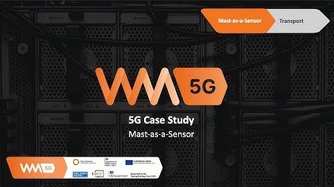 West Midlands 5G Transport Trial -  Ericsson Mast-as-a-Sensor