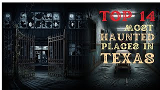 The 14 Most Haunted Spots in Texas — True Stories & Evidence