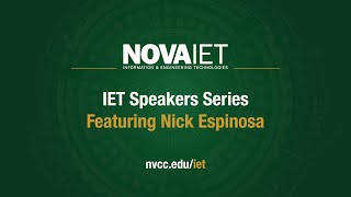 NOVA IET Speakers Series Featuring Nick Espinosa