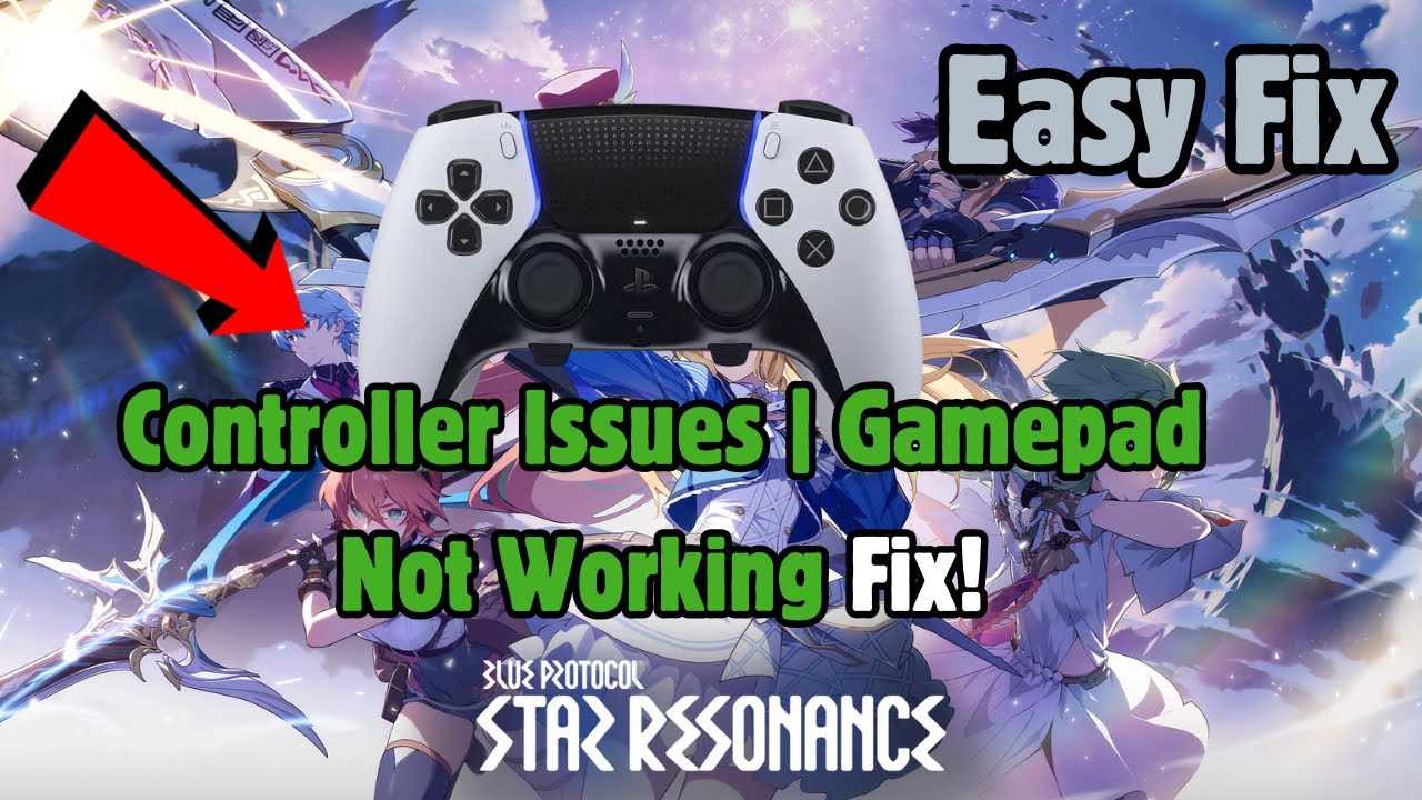 How to Fix Blue Protocol: Star Resonance Controller Issues | Gamepad Not Working on PC