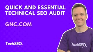 Quick and Essential Technical SEO Audit | GNC