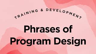 Phases of Program Design - Training & Development Lecture 5.2