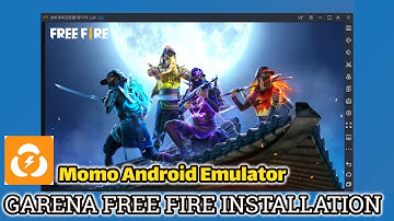 GARENA FREE FIRE Install on MOMO App Player Android Emulator Guide