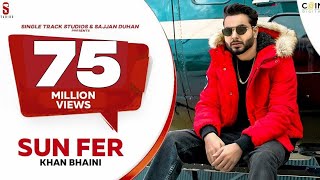 New Punjabi Songs 2021 | Sun Fer | Khan Bhaini (Official Video)  Latest Punjabi Songs 2021