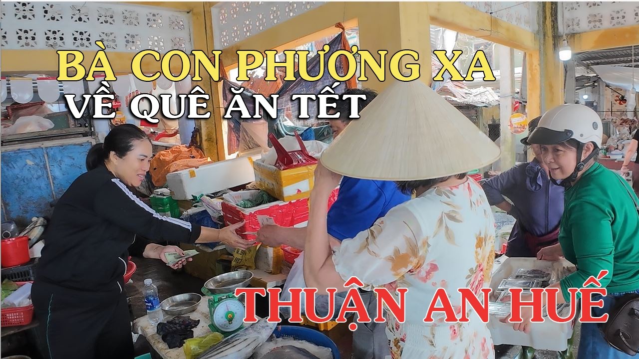 Thuận An Huế ngày tết bà con tứ Phương trở về Vui Xuân