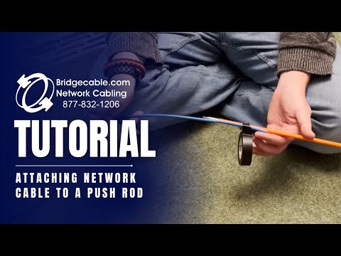 Attaching Network Cabling to a Push Rod | Protecting Data Wiring during Install | BridgeCable.com