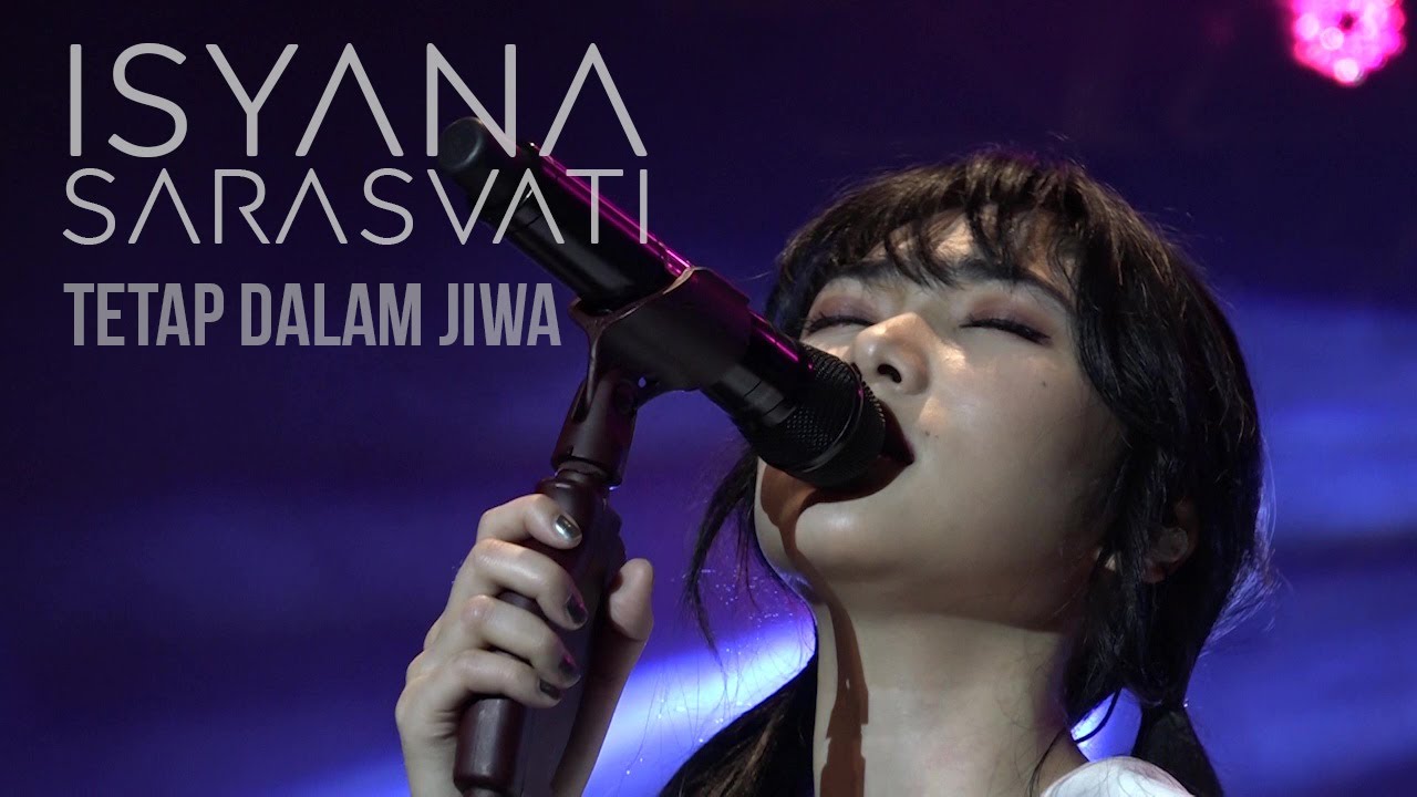 Isyana Sarasvati   Tetap Dalam Jiwa Official Live