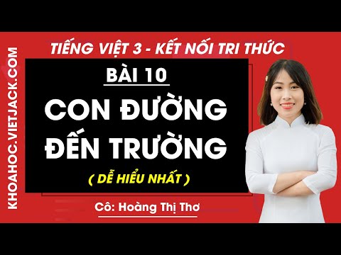 Video Tiếng Việt lớp 3 - Bài 10: Con đường đến trường -... - YouTube