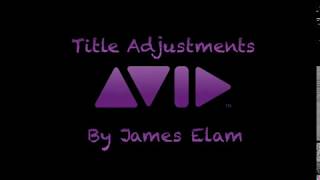 Avid Title Adjustments