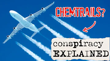 The Chemtrails Conspiracy Theory Explained