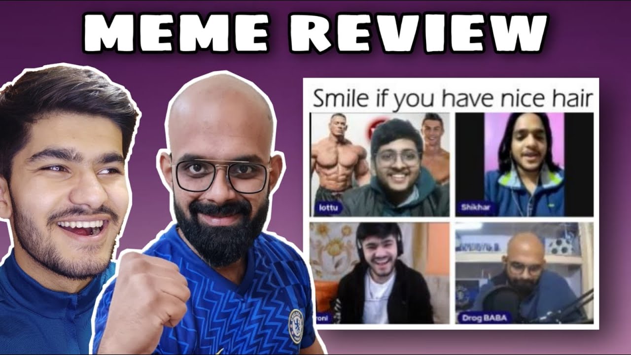 Smile if You Have Nice Hair 😃 || Reacting to my Memes || MEME REVIEW #1 ...