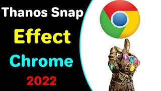 How To Do Thanos Snap In Chrome [ its Cool ]