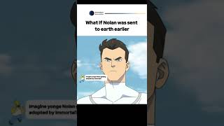 “What If Nolan Was Sent to Earth Earlier? | Invincible Theory” #Invincible #OmniMan #NolanGrayson