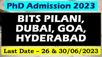 phd admission 2023 || Fellowship available || BITS PILANI DUBAI GOA HYDERABAD | last date - 26/06/23