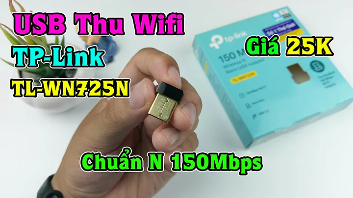 Trên Tay USB Thu Wifi TP-Link TL-WN725N giải pháp thay thế cho pc laptop hỏng wifi