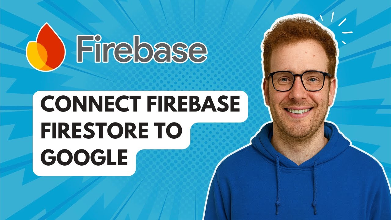 Connect Firebase Firestore to Google [2025 Guide] - YouTube