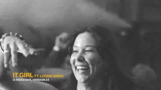 O NINEEIGHT, Version 34 - IT GIRL (ft. Loosie Grind) - [Revive Records]