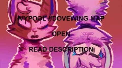 Ivypool / Dovewing MAP *OPEN* read description