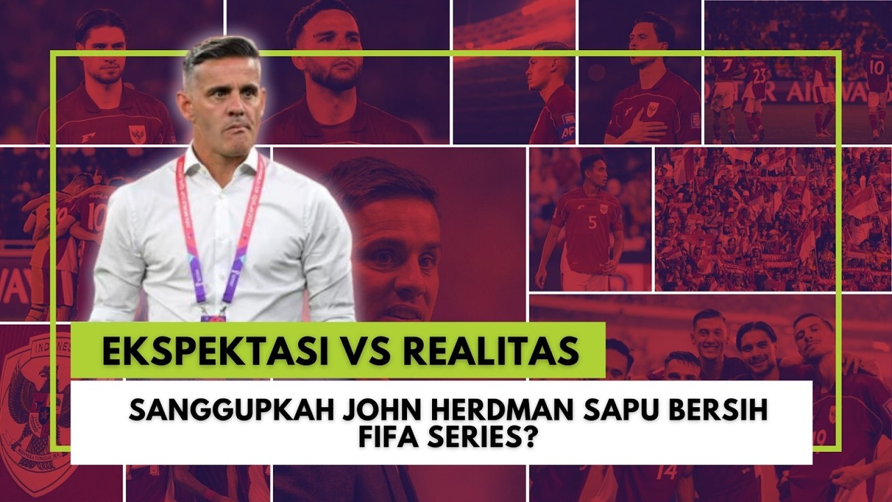 Ekspektasi vs Realitas: Sanggupkah John Herdman Sapu Bersih FIFA Series?