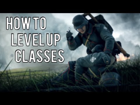 Battlefield 1 - FASTEST WAY TO LEVEL UP CLASSES (Assault, Medic, Support, Scout)