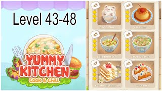 Yummy Kitchen: Cook & Chill Level 43-48 Solution Walkthrough |  