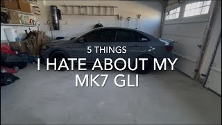 5 Things I Hate about my MK7 GLI 5 Things I Hate About My Mk7 Gli