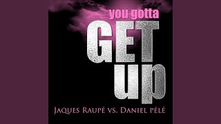 You Gotta Get Up Radio Cut