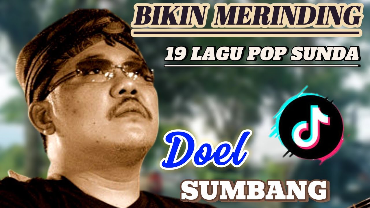 BIKIN MERINDING🔥🔥 19 LAGU POP SUNDA DOEL SUMBANG | POP SUNDA VIRAL DI ...
