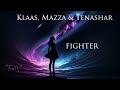 Klaas  fighter mazza  tenashar remix